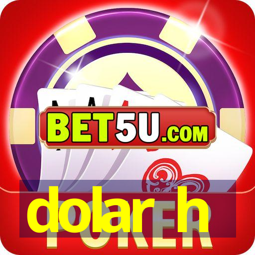 dolar h